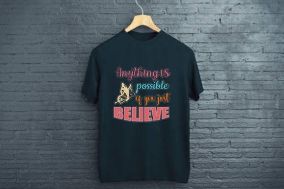ANYTHING is POSSIBLE if YOU JUST BELIEVE