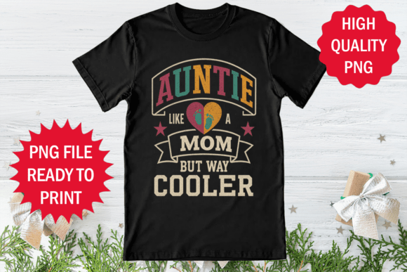 Auntie Like a Mom but Cooler T-shirt Png Review